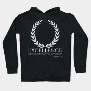 Ancient Roman Stoic Philosophy Seneca Quote On Excellence Hoodie